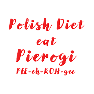 Polish Diet eat pierogi pronunciation T-Shirt