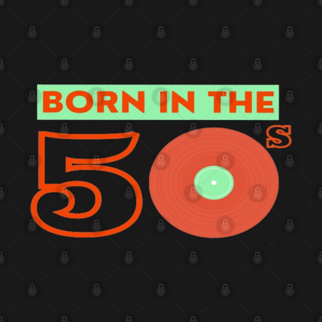 Born In The 50s by musicanytime