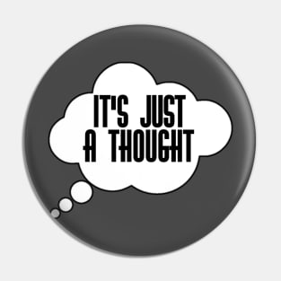 It's just a thought Pin