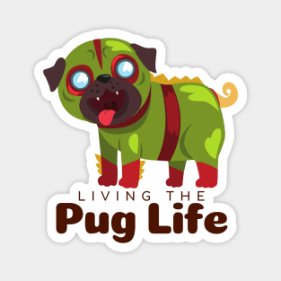 Living The Pug Life Gift Magnet