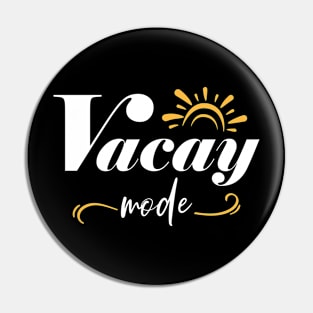 Vacay Mode Summer Vacation Mode On Pin