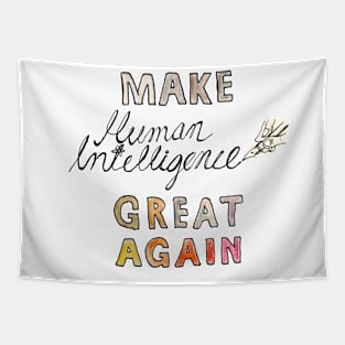 Make Human Intelligence Great Again Tapestry