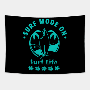 SURF Mode On Surf Life Tapestry