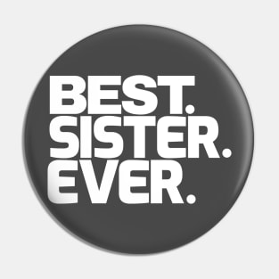 Sister Shirt, Sister T Shirt, Gift for Sister, World's Best Sister, Bella Canvas shirt, Best Sister Ever T Shirt Pin