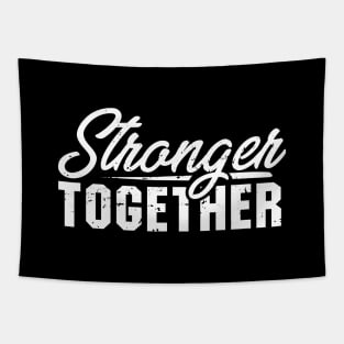 'Stronger Together' Women's Achievement Shirt Tapestry
