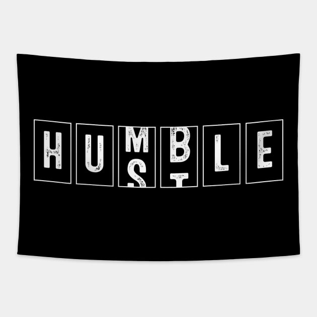 Humble Hustle Tapestry by rosecanderson