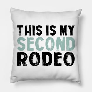 This Is My Second Rodeo ,Funny Vintage Retro Pillow