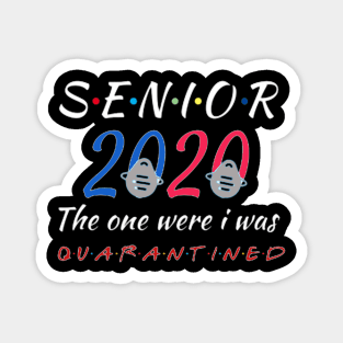 Senior 2020 the one were i was Magnet