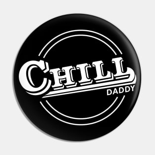 Chill Daddy Vintage - White Pin