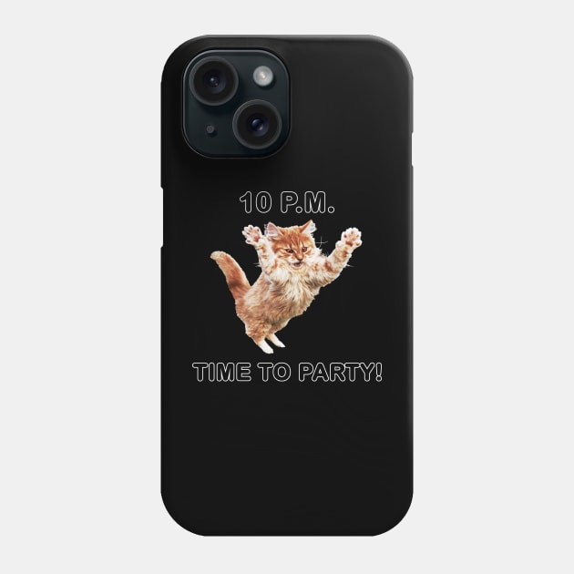 10 P.M. Time to Party Phone Case by Sunny Window Designs