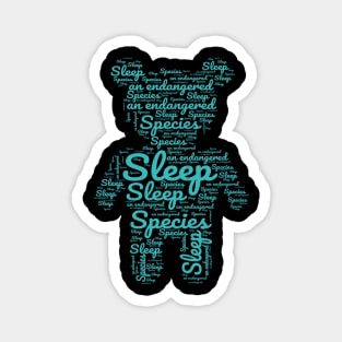 Sleep: an endangered species VERSION 1 Magnet