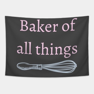 Baker of all things Tapestry