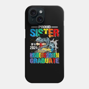 Proud Sister Of A 2024 Kindergarten Graduate Dinosaur Monster Truck Phone Case