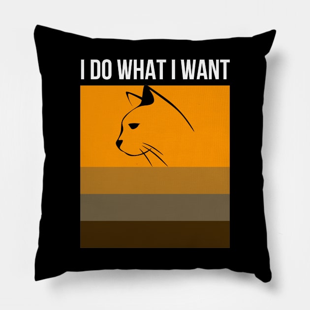 I Do What I Want Pillow by Hunter_c4 "Click here to uncover more designs"