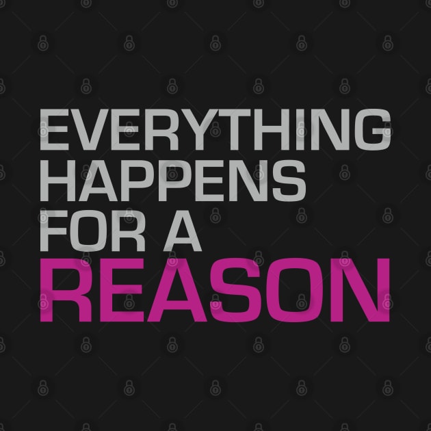 Everything Happens for a Reason by Dearly Mu