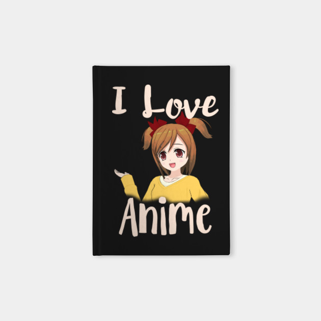 I Love Anime Cute Manga Neko Shirt Anime Notebook Teepublic