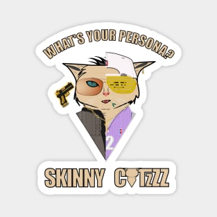 Skinny Catzzz | What's your Persona? Magnet