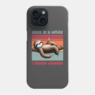 once in a while i choose violence Phone Case