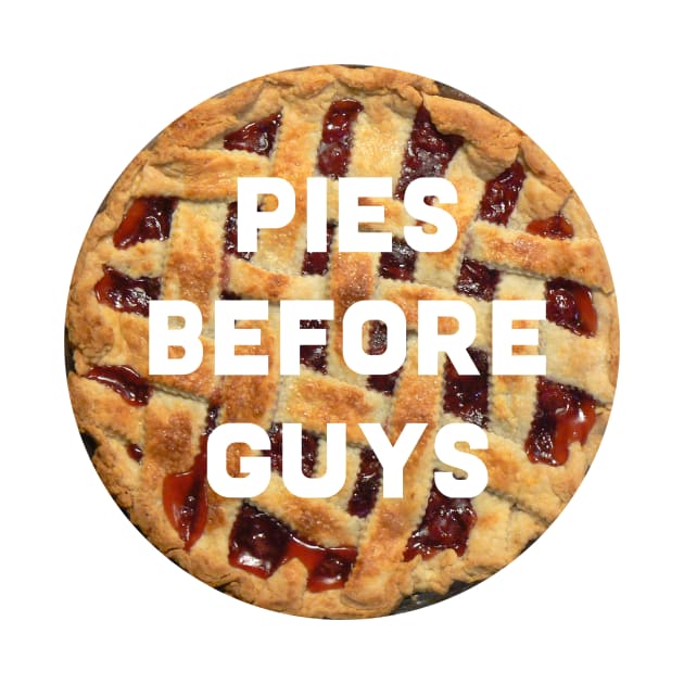 Pies before guys by tziggles