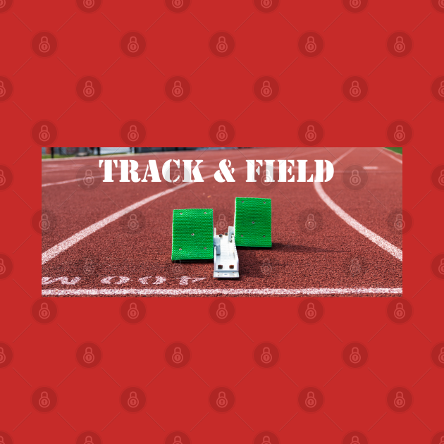 Discover Track and field written above green starting blocks on a red track - Track And Field - T-Shirt