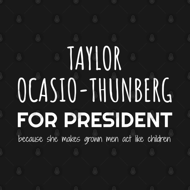 Taylor Ocasio Thunberg For President by Muzehack