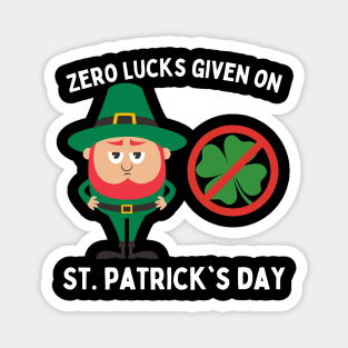 Zero Lucks Given On St. Patrick's Day Magnet