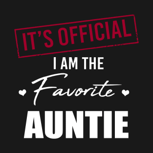 It's Official I Am The Favorite Auntie T-Shirt