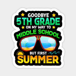 5th Grade Way To Middle School Grade First Summer Graduation Magnet