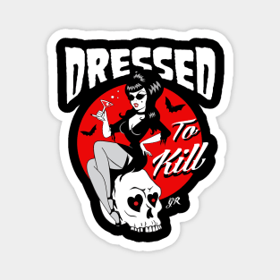 Dressed to Kill Magnet