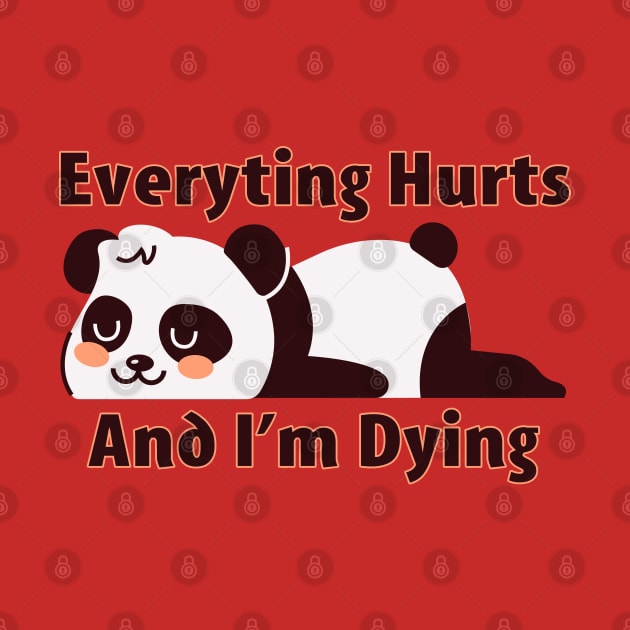 Everything Hurts and I'm Dying by TipsyCurator