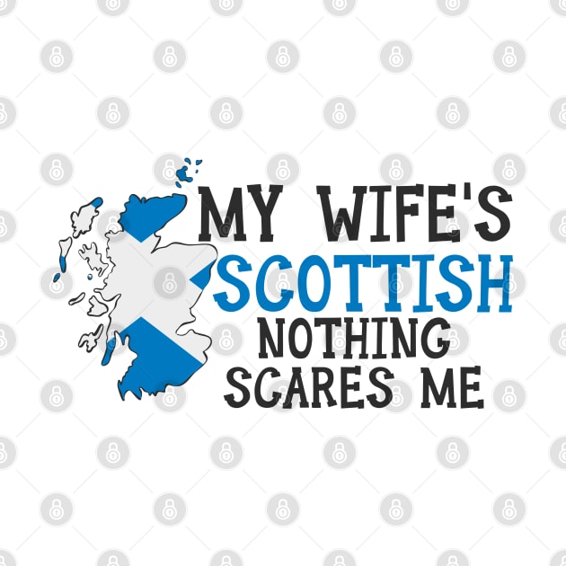 Nothing Scares Me Husband Wife Scotland Married Scottish by Tom´s TeeStore