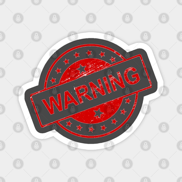 Warning Sign Magnet by whantz1165