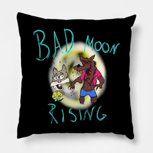 Bad moon rising Pillow