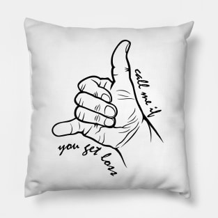 Typographic print / Call Me If You Get Loss - 16721834 Pillow