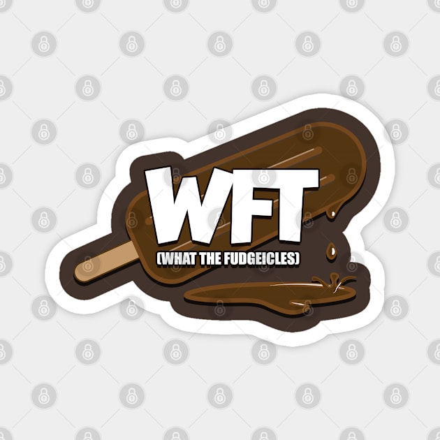 What The Fudgeicles Magnet by Arny69gamer