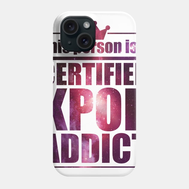 Certified KPOP Addict Phone Case by avshirtnation