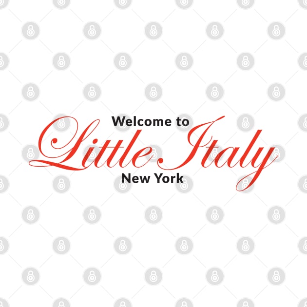 Welcome to Little Italy New York by Welcome to Little Italy
