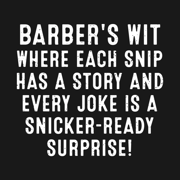 Barber's Wit Where Each Snip Has a Story by trendynoize