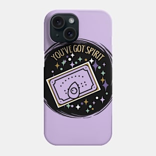 You've Got Spirit Phone Case