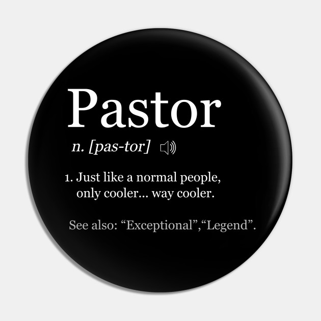 Pastor Definition Pastor Pin Teepublic