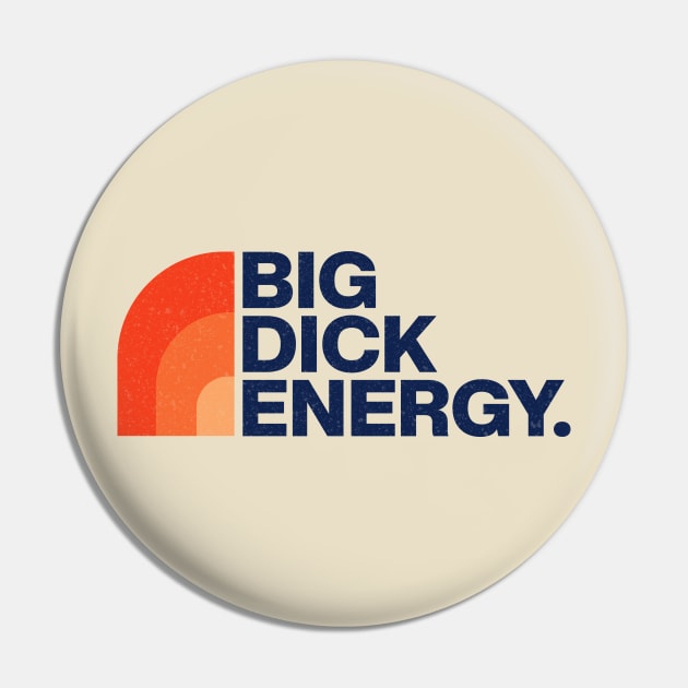 Big Dick Energy Official. Funny Pin by FFAFFF