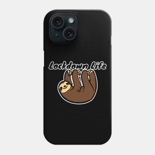 Lockdown Life - Funny Sloth Phone Case