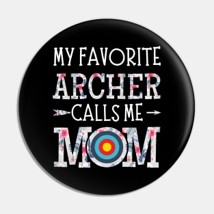My Favorite Archer Calls Me Mom Pin