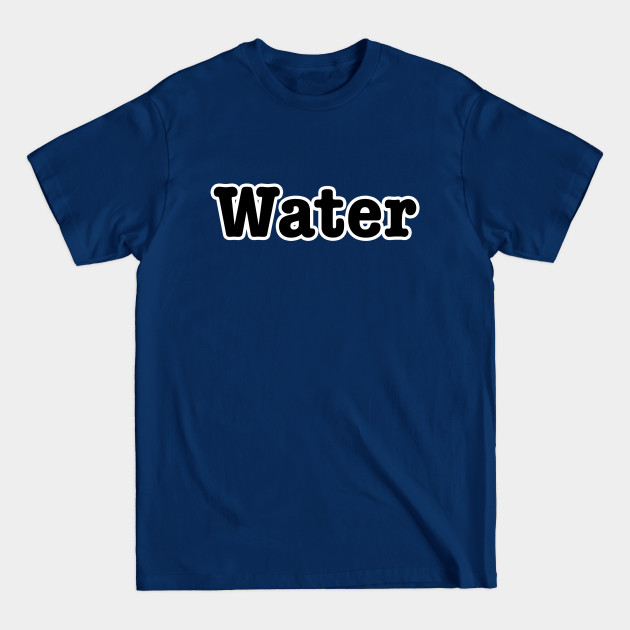 Discover Water - Water - T-Shirt