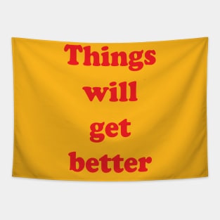 Things Will Get Better Tapestry