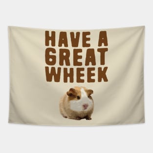 Have a great wheek Tapestry