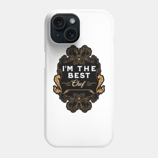 I'm the best chef Phone Case