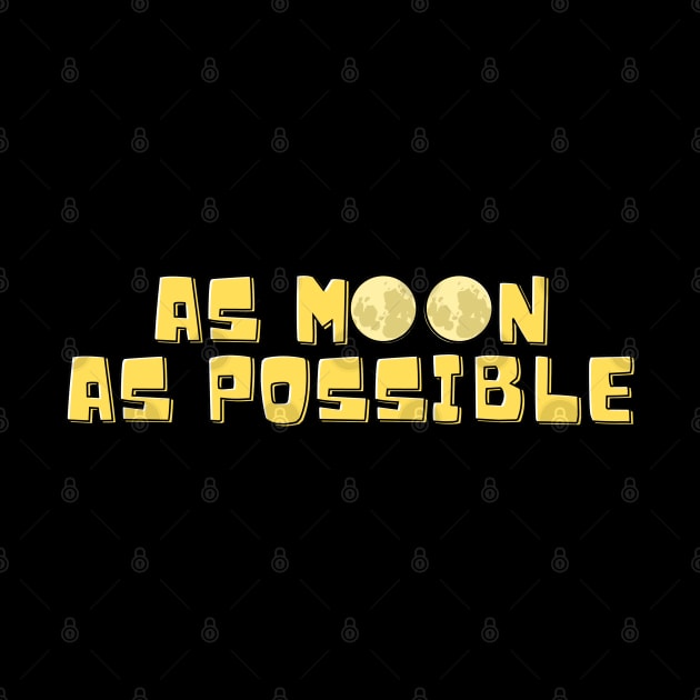 As moon as possible by Octagon