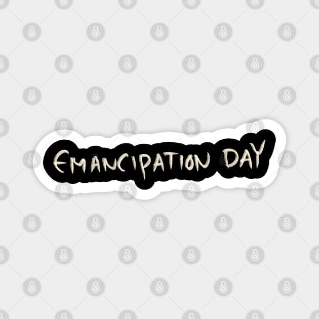 Emancipation Day Magnet by Saestu Mbathi