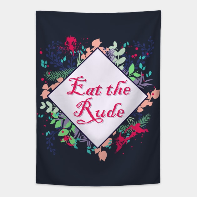 Eat the Rude Tapestry by Sagurin